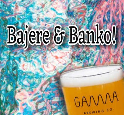 Bajere & Banko - GAMMA edition