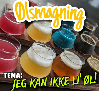 Jeg kan ikke li´ øl - Ølsmagning!